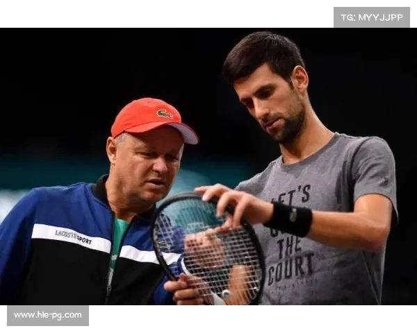 德约科维奇谈恩师皮利奇：其留下的遗产永不磨灭